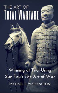The Art of Trial Warfare: Win at Trial Using Sun Tzu&apos;s The Art of War (PRNewsFoto/Gonzalez & Waddington, LLC)